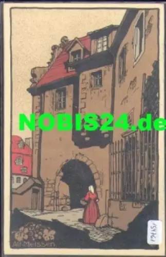 01662 Alt-Meißen Erstes Burgtor Steindruck *ca. 1920