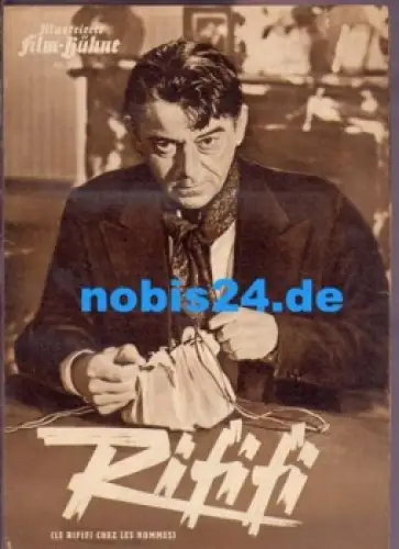 Rififi (le Rififi chez les Hommes) Illustrierte Film-Bühne 2956 mit Jean Servais