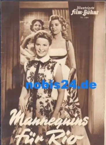 Mannequins für Rio - Illustrierte Film-Bühne 2484 Hannerl Matz, Scott Brady, Ingred Stenn, Raymond Burr,