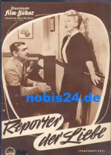 Reporter der Liebe (Teacher's Pet) Illustrierte Film-Bühne 4623 Clark Gable, Doris Day