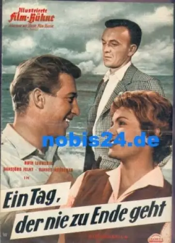 Ein Tag, der nie zu Ende geht mit Ruth Leuwerik Hansjörg Felmy Hannes Messemer Illustrierte Film-Bühne 05101