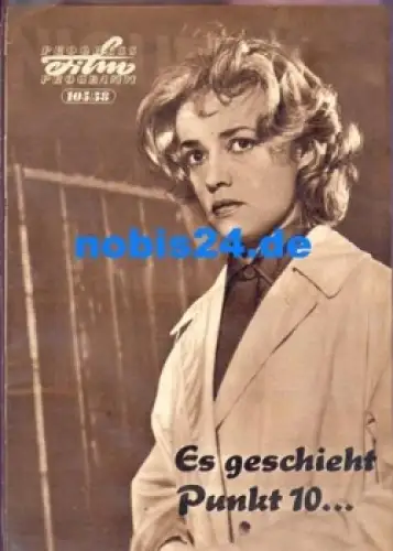 Es geschieht Punkt 10 - Französischer Film mit Gerd Fröbe und Jeanne Moreau 105/58 Progress-Programm
