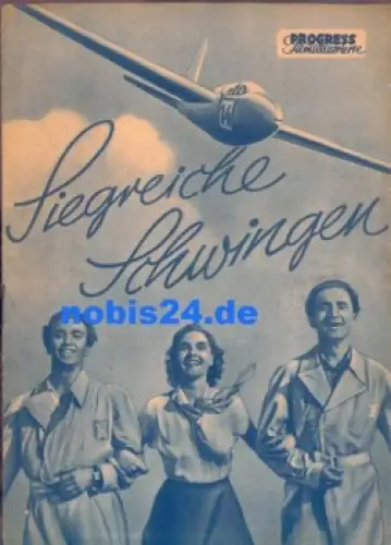 Siegreiche Schwingen - Tschechoslowakischer Film 129/51 Progress-Programm Segelflug