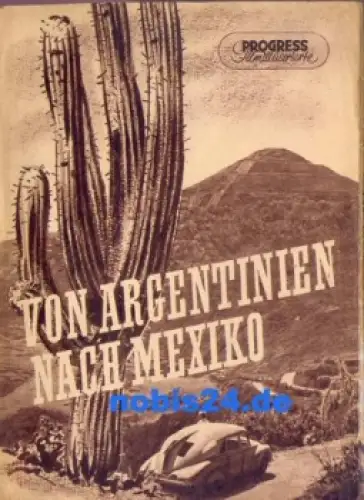 Von Argentinien nach Mexiko - Dokumentar Film  30/55 Progress-Programm