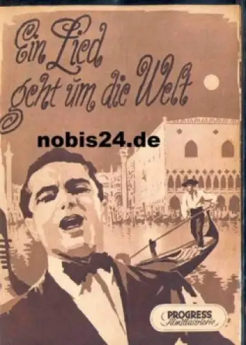 Ein Lied geht um die Welt mit Viktor de Kowa Joseph Schmidt Charlotte Ander Fritz Kampers 11/56 Progress-Programm