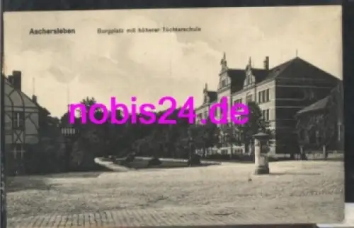 06449 Aschersleben Burgplatz Töchterschule o 1920