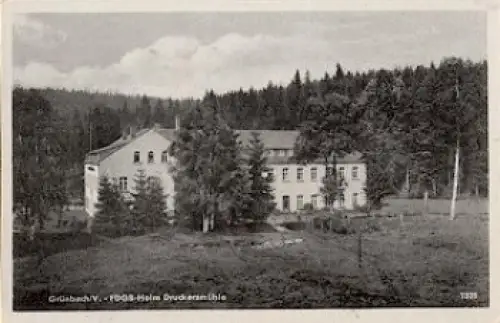 08223 Grünbach FDGB-Heim Druckersmühle * ca. 1950
