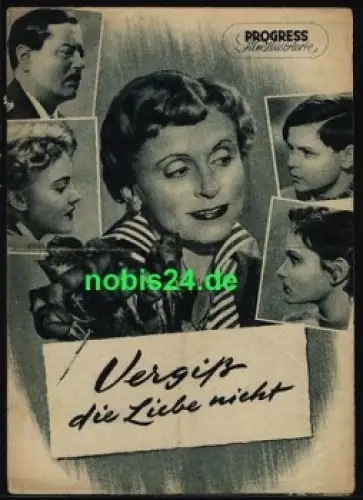 Vergiß die Liebe nicht 39/54 Filmprogramm Progress mit Paul Dahlke, Luise Ullrich, Will Quadflieg