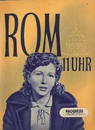 Rom 11 Uhr - Italienischer Film 61/54 Filmprogramm Progress