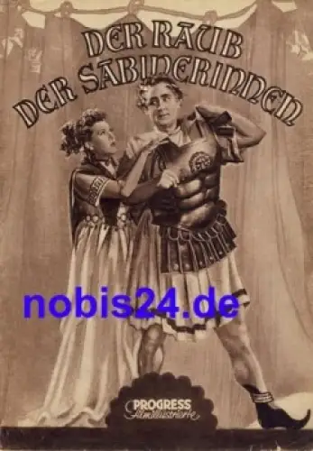 Der Raub der Sabinerinnen, mit Paul Hörbiger, Fita Benkhoff, Gustav Knuth 25/55 Progress Filmillustrierte