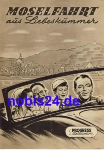 Moselfahrt aus Liebeskummer mit Lisabet Müller, Will Quadflieg 63/54 Progress Filmillustrierte