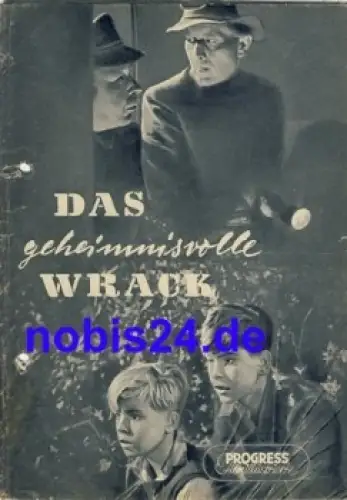 Das geheimnisvolle Wrack DEFA-Film mit Kurt Ulrich, Wilfried Ortmann 27/54 Progress Filmillustrierte