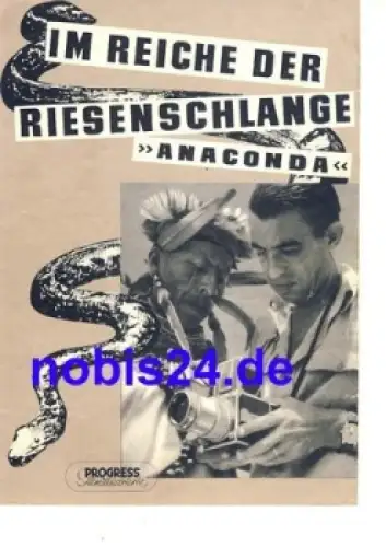 Im Reiche der Riesenschlange (Anaconda) - Schwedischer Film Regie Torgny Anderberg 84/56 Progress Illustrierte Programm