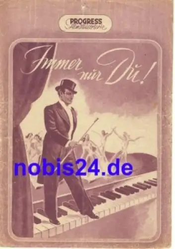 Immer nur Du - 35/53 Progress Filmillustrierte mit Johannes Heesters Dora Komar  Paul Kemp