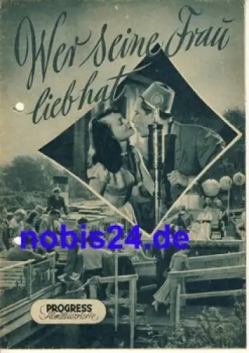 Wer seine Frau lieb hat DEFA-Film mit Albert Grabe, Leny Marenbach 6/55 Progress Filmillustrierte