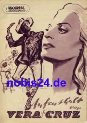 Aufenthalt vor Vera Cruz - Französisch Mexikanischer Film mit Michele Morgan Gerard Philipe  39/55 Progress Filmillustrierte