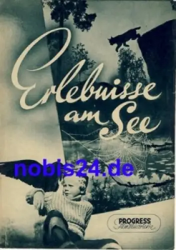 Erlebnisse am See Regie Arne Sucksdorff 76/55 Progress Filmillustrierte