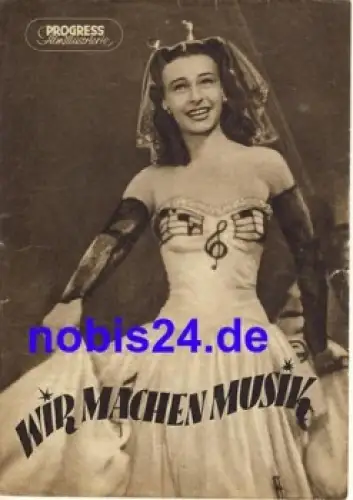 Wir machen Musik mit Ilse Werner, Viktor de Kowa, Grethe Weiser 52/57 Progress Filmillustrierte