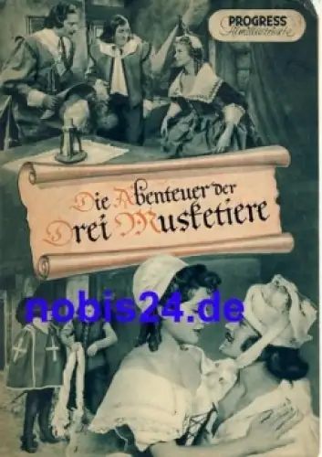 Die Abenteuer der drei Musketiere mit Georges Marchal Bourvil Gino Cervi 36/55 Progress Filmillustrierte