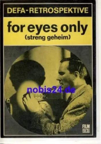 for eyes only (streng geheim) DEFA-Retrospektive 33/74 Progress Programm Film für Sie