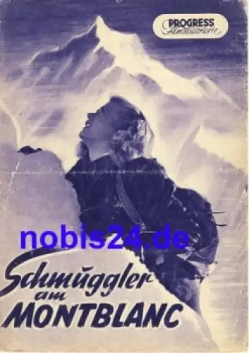 Schmuggler am Montblanc - Deutsch Italienischer Film 45/53 Progress Filmillustrierte