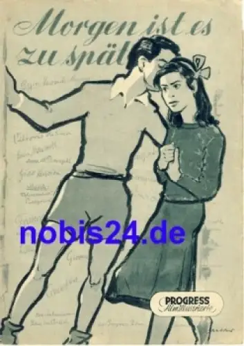 Morgen ist zu spät - Italienischer Film mit Vttorio de Sica Lois Maxwell Anna M. Pierangeli 22/55 Progress Filmillustrierte