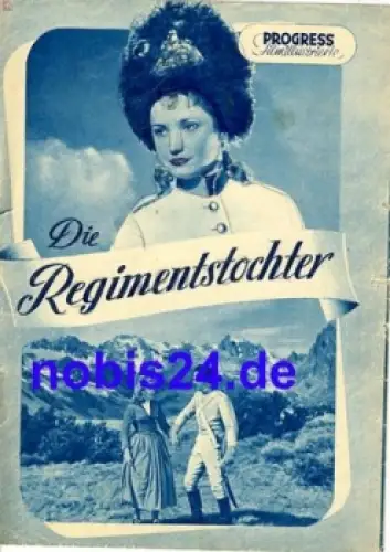 Die Regimentstochter- östrreicherischer Film mit Aglaja Schmid Robert Lindner Hermann Erhardt 56/53 Progress Filmillustrierte