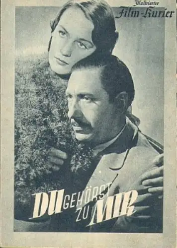 Du gehörst zu mir - UFA-Film mit Willy Birgel Lotto Koch Viktor Staal Illustrierter Film-Kurier Nr. 3317