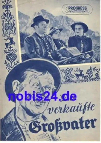 Der verkaufte Großvater mit Josef Eichheim, Oskar Sima, Winnie Markus 87/54 Progress Illustrierte