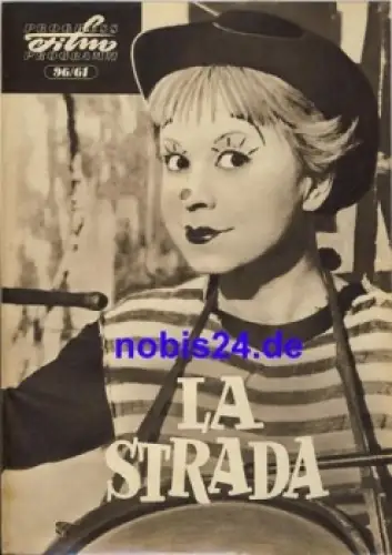 La Strada - Italienischer Film von Federico Fellini mit Anthony Quinn Giulietta Masina 96/61 Progress Programm