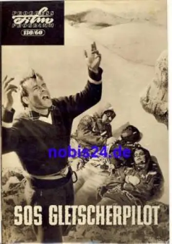 SOS Gletscherpilot - Schweizer Film mit Annemarie Düringer Robert Freitag 130/60 Progress Programm