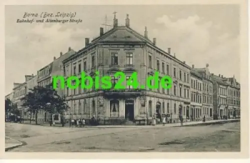 04552 Borna Bahnhofstrasse und Altenburger Strasse *ca.1920