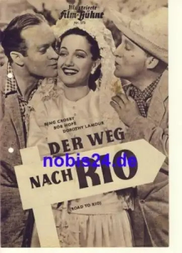 Der Weg nach Rio (Road to Rio) mit Bing Crosby Bob Hope Dorothy Lamour Illustrierte Film-Bühne Nr. 573