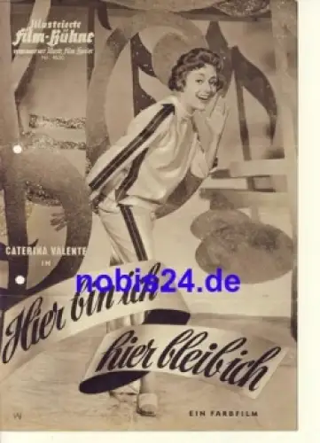 Hier bin ich hier bleib ich mit Caterina Valente Illustrierte Film-Bühne Nr. 4630