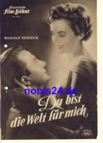 Du bist die Welt für mich, mit Rudolf Schock, Annemarie Düringer Illustrierte Film-Bühne Nr. 2116