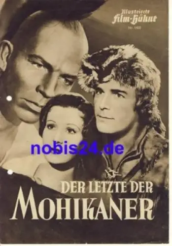 Der letzte der Mohikaner mit Randolpf Scott, Binnie Barnes Illustrierte Film-Bühne Nr. 1430