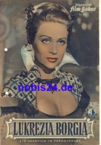 Lukrezia Borgia mit Martine Carol, Pedro Armendariz Illustrierte Film-Bühne Nr. 2163