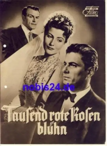 Tausend rote Rosen blühn, mit Rudolf Prack, Winnie Markus Das neue Filmprogramm