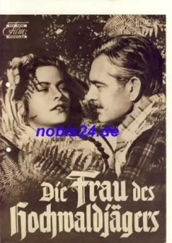 Die Frau des Hochwaldjägers - BRD 1956 mit Katharina Mayberg Rolf Wanka Das Neue Filmprogramm