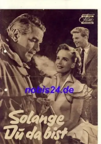 Solange Du da bist - Deutscher Film mit Maria Schell Hardy Krüger O.W. Fischer Liesl Karlstadt Das Neue Filmprogramm