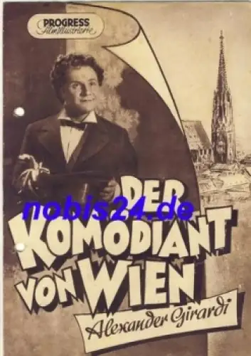 Alexander Girardi Der Komödiant von Wien mit Karl Paryla, Christl Mardayn 89/54 Progress Filmillustrierte