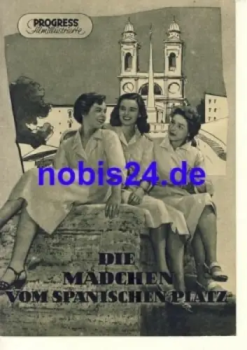 Die Mädchen vom Spanischen Platz mit Marcello Matroianni, Lucia BAse, Cosetta Greco 80/54 Progress Filmillustrierte