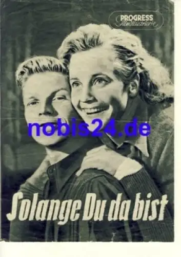 Solange Du da bist mit Maria Schell, Hardy Krüger, Liesl Karlstadt 35/54 Progress Filmillustrierte