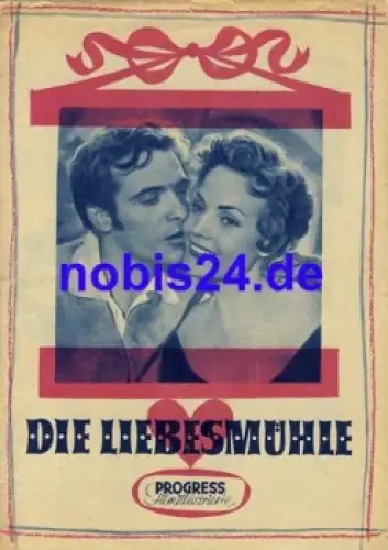 Die Liebesmühle mit Carmen Sevilla, Francisco Rabal 103/56 Progress Filmillustrierte