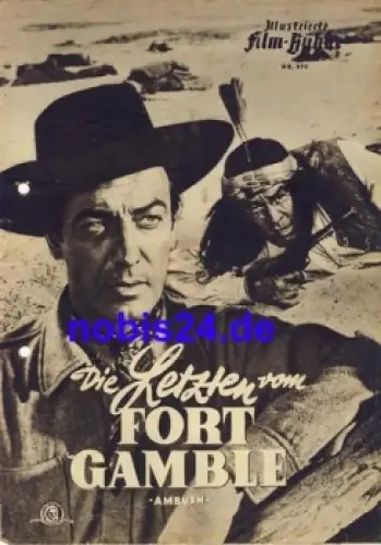 Die Letzten vom Fort Gamble (Ambush) mit Robert Taylor John Hodiak Illustrierte Film-Bühne Nr. 890