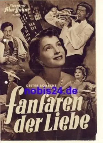Fanfaren der Liebe mit Dieter Borsche, Inge Egger, Grethe Weisser Illustrierte Film-Bühne Nr. 1257