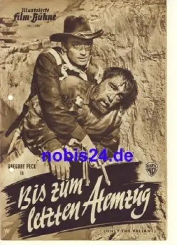 Bis zum letzten Atemzug (only the Valiant) mit Gregory Peck, Barbara Payton Illustrierte Film-Bühne Nr. 1590