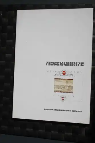 WIPA 1981 Wien; incl. der 216 seitigen Festschrift zum 100. jährigen Jubiläum, den Phasendrucken, Schwarzdrucken u. d. m.