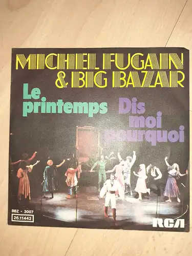 Single Vinyl - Michel Fugain & Big Bazar BBZ 3007 - 26.11442 von 1976 Printemps