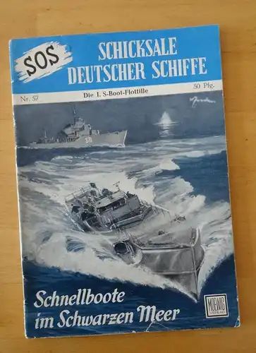 SOS Schicksale Deutscher Schiffe Nr. 57
Schnellboote im Schwarzen Meer - Die I. S-Boot-Flottille. 